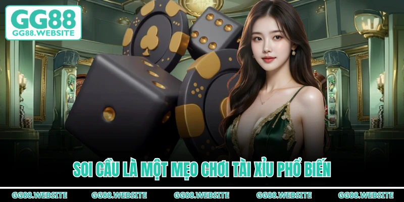 Soi cầu là một mẹo chơi tài xỉu phổ biến